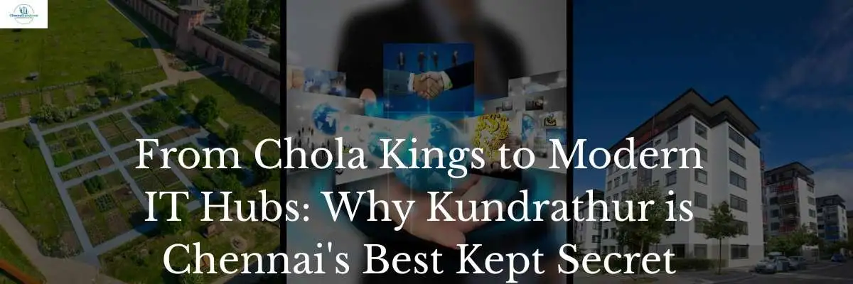 The Hidden Gem of Western Chennai: Why Kundrathur Needs to Be on Your Radar
